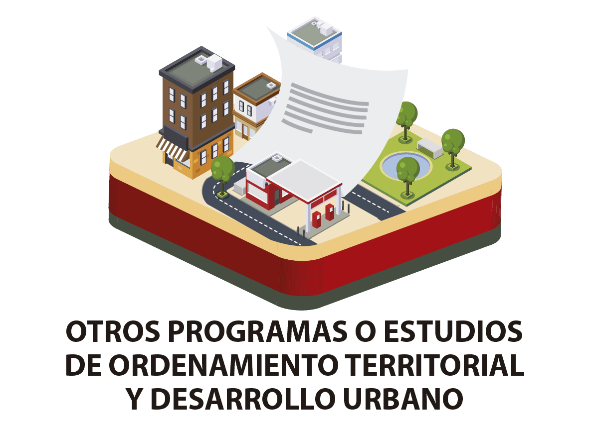 Otros programas o estudios de Ordenamiento Territorial y Desarrollo Urbano